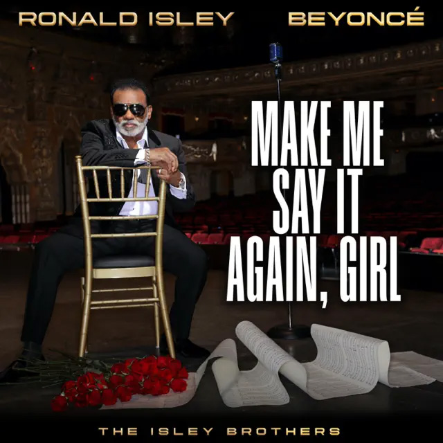 Isley Brothers, Ronald Isley / Make Me Say It Again, Girl (feat. Beyoncé)