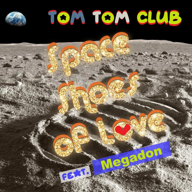 Tom Tom Club / Space Shoes of Love [Feat Megadon]