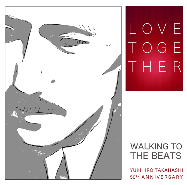 WALKING TO THE BEATS「LOVE TOGETHER」