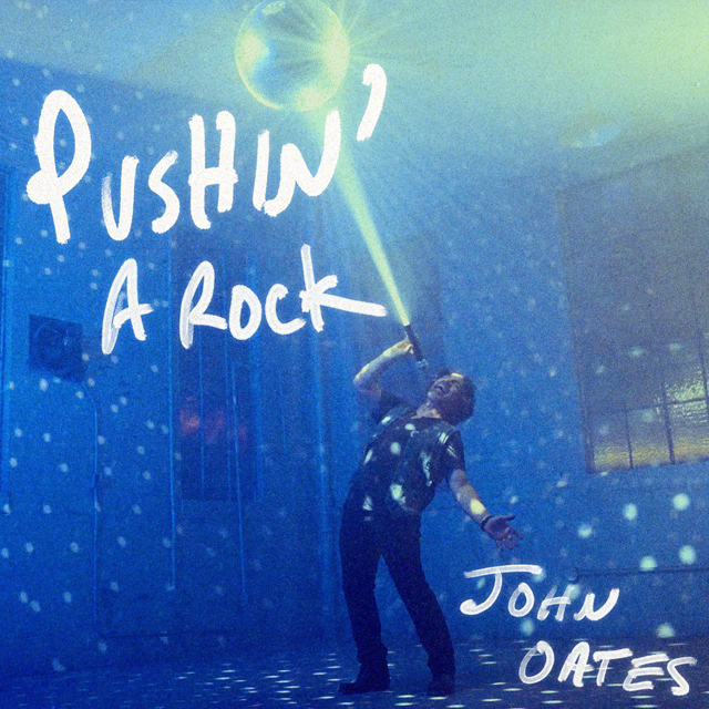 John Oates / Pushin’ A Rock