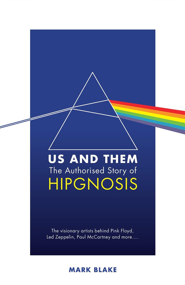 Us And Them: The Authorised Story Of Hipgnosis