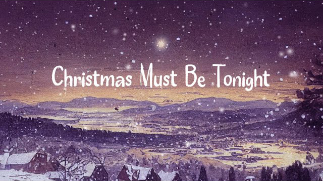 Christmas Must Be Tonight | The Band | OFFICIAL LYRIC VIDEO
