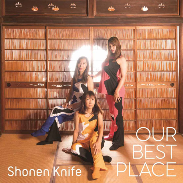 Shonen Knife / OUR BEST PLACE