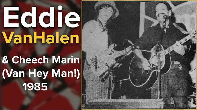 Eddie Van Halen & Cheech Marin (Van Hey Man!) 1985