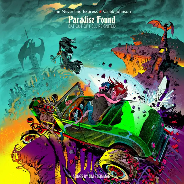 The Neverland Express + Caleb Johnson / Paradise Found: Bat Out Of Hell Reignited
