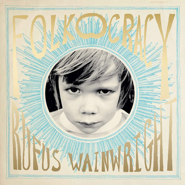 Rufus Wainwright / Folkocracy