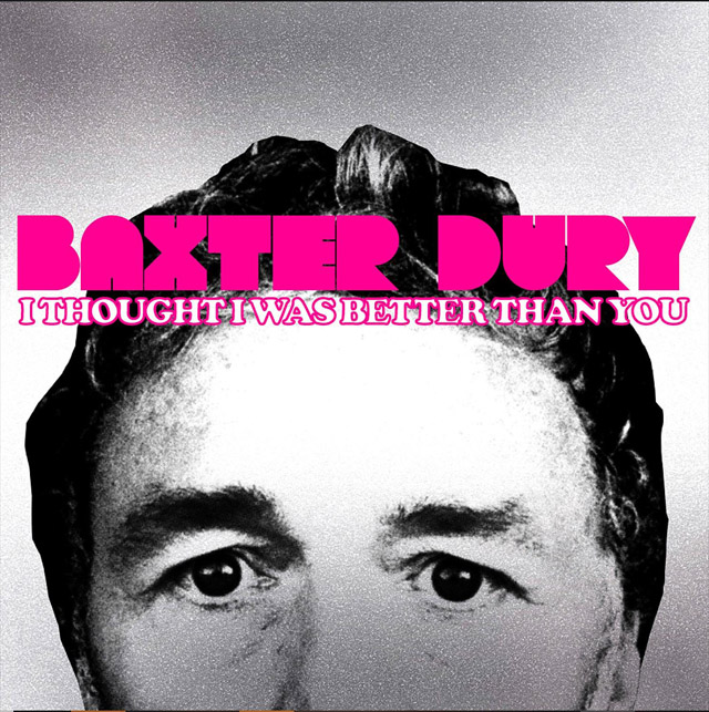 Baxter Dury / I Thought I Was Better Than You