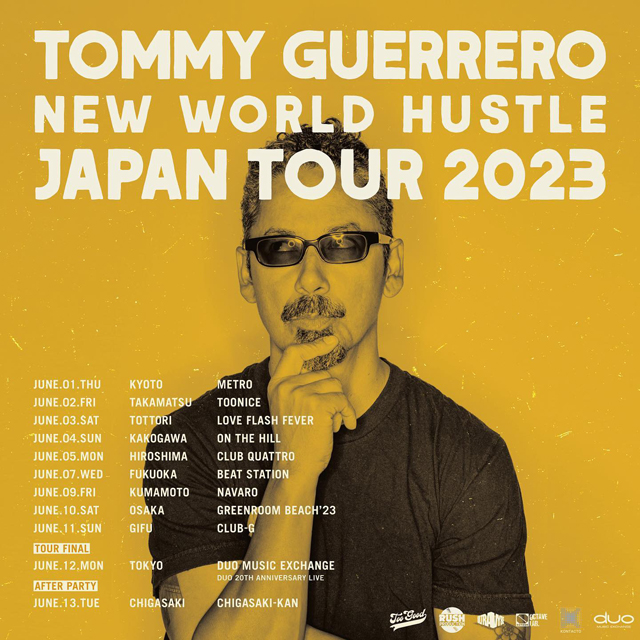 TOMMY GUERRERO “NEW WORLD HUSTL” JAPAN TOUR 2023