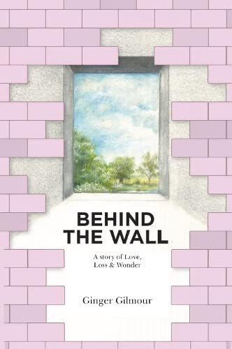 Ginger Gilmour / Behind The Wall