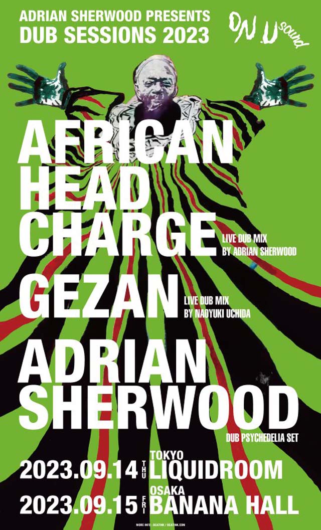 ADRIAN SHERWOOD presents DUB SESSIONS 2023 featuring AFRICAN HEAD CHARGE & GEZAN