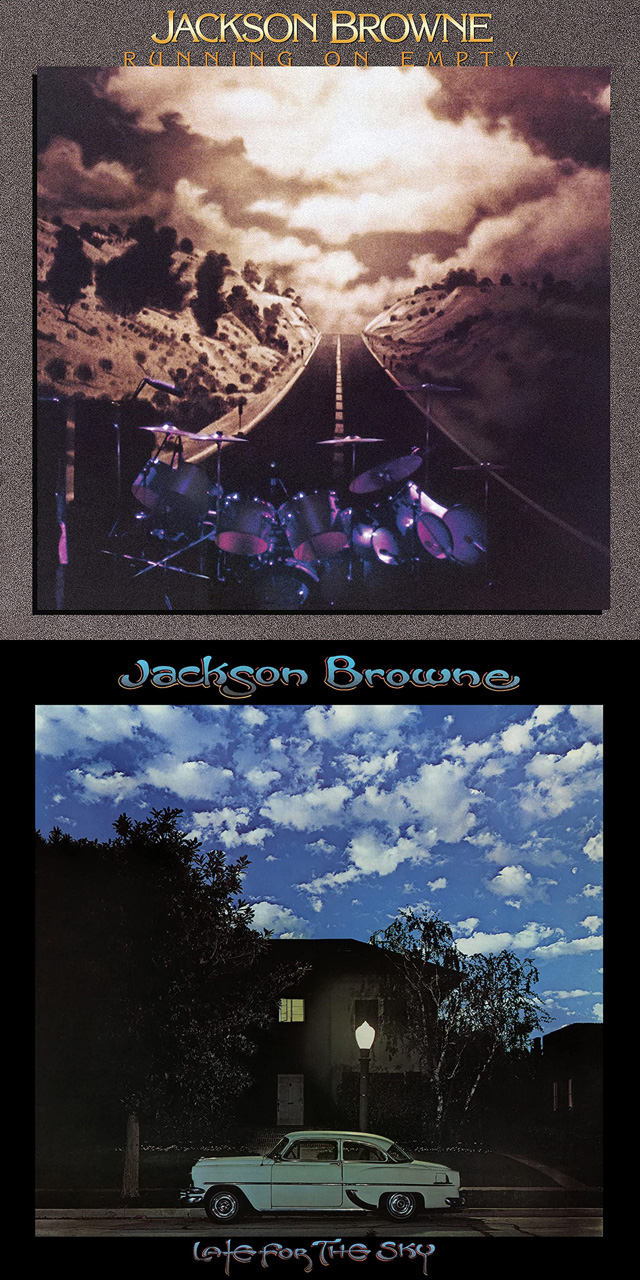 Jackson Browne / Late For The Sky, Jackson Browne / Running On Empty