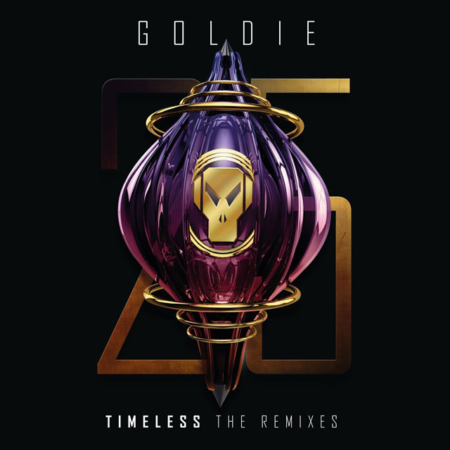Goldie / TIMELESS - THE REMIXES