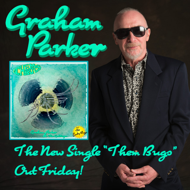 Graham Parker & The Goldtops / Them Bugs (featuring The Lady Bugs)