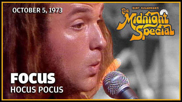 Focus performed on The Midnight Special October 5th 1973