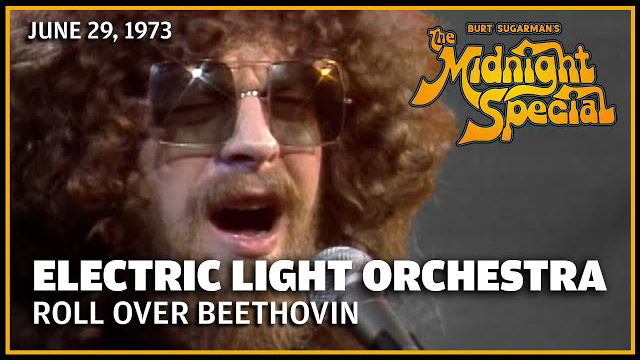 Roll Over Beethovin - ELO | The Midnight Special