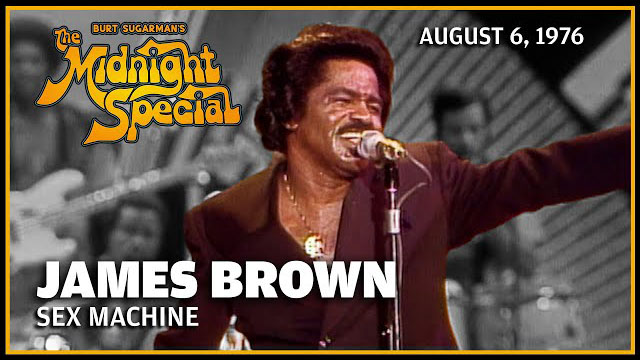 James Brown performed on The Midnight Special August 6, 1976