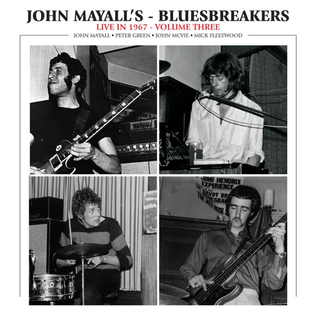 John Mayall & the Bluesbreakers /  Live in 1967 – Volume Three