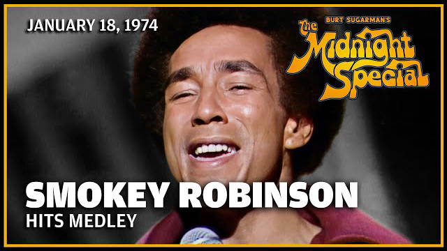Smokey Robinson appeared on The Midnight Special January 18, 1974 - The Midnight Special