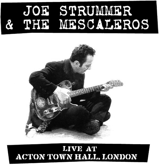 Joe Strummer & The Mescaleros/ Live At Acton Town Hall
