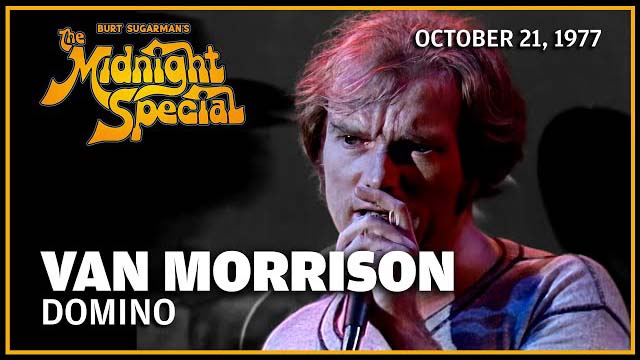 Van Morrison Performed October 21, 1977 - The Midnight Special