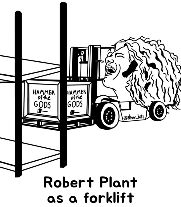 Show Bits - Objectified Musicians - Robert Plant as a forklift