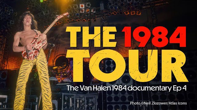 The 1984 Tour | The Van Halen Fan-Made 1984 Documentary Episode 4