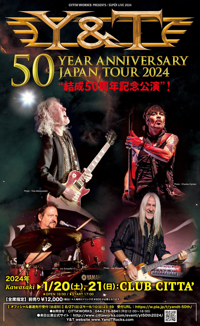 CITTA’WORKS PRESENTS　SUPER LIVE 2024 Y&T(ワイ・アンド・ティ) 50-Year Anniversary Japan Tour 2024