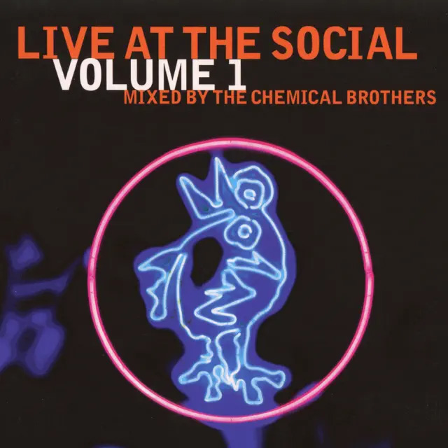 Live At The Social Volume 1: Mixed by The Chemical Brothers