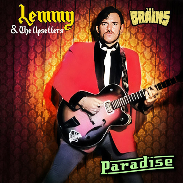 Lemmy & The Upsetters - Paradise (The Brains Mix)