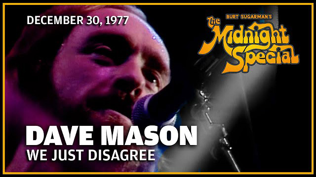 Dave Mason performed 12/30/77 The Midnight Special