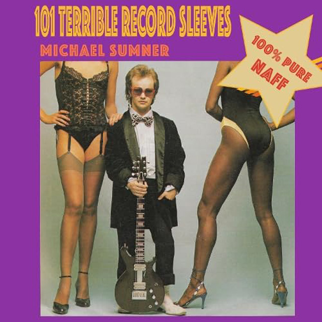 Michael Sumner / 101 Terrible Record Sleeves