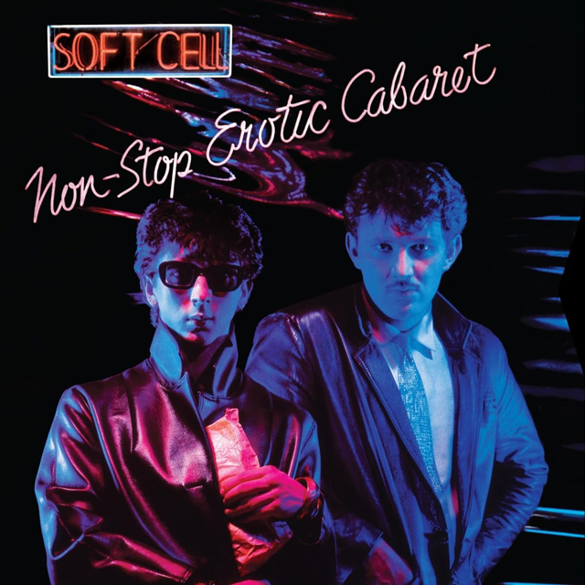 Soft Cell / Non-Stop Erotic Cabaret