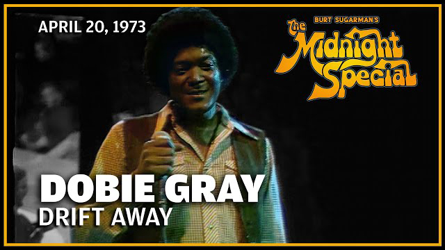 Dobie Gray performed April 20, 1973  - The Midnight Special