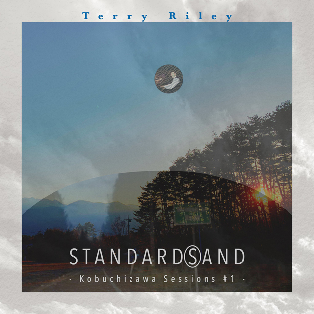 Terry Riley STANDARD(S)AND -Kobuchizawa Sessions #1-