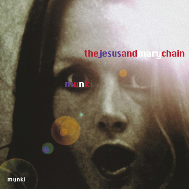 The Jesus And Mary Chain / Munki