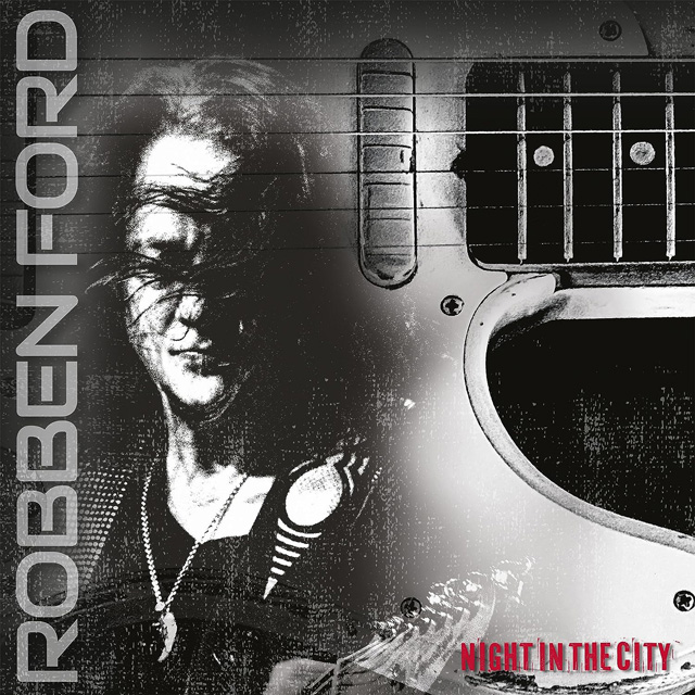 Robben Ford / Night In The City