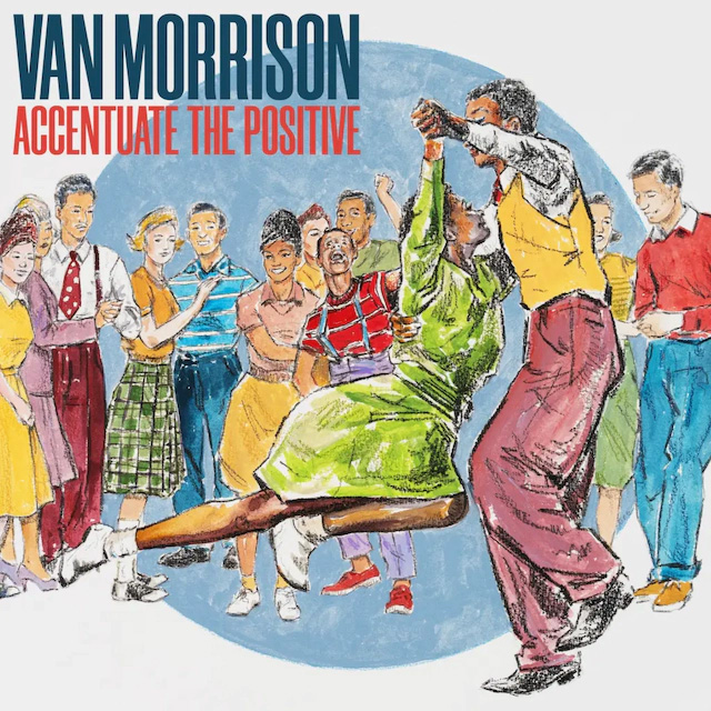 Van Morrison / Accentuate the Positive
