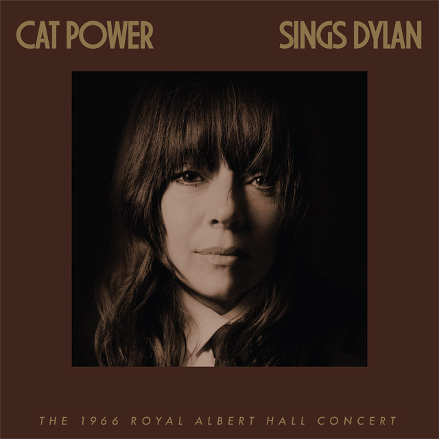 Cat Power / Cat Power Sings Dylan: The 1966 Royal Albert Hall Concert