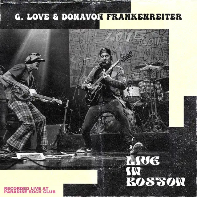 G. Love & Donavon Frankenreiter / Live in Boston