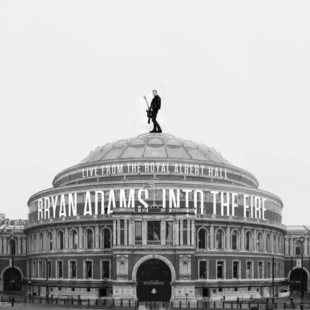 Bryan Adams / Into The Fire - Live At The Royal Albert Hall