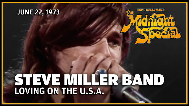Steve Miller Band performed June 22, 1973 - The Midnight Special