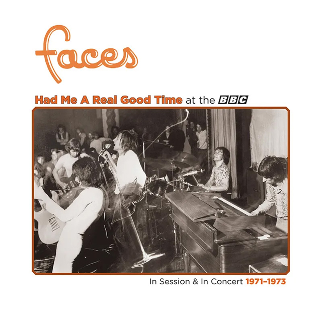 Faces / Had Me A Real Good Time… With Faces! In Session & Live at the BBC 1971-1973