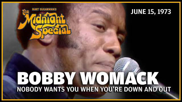 Bobby Womack performed June 15, 1973 - The Midnight Special