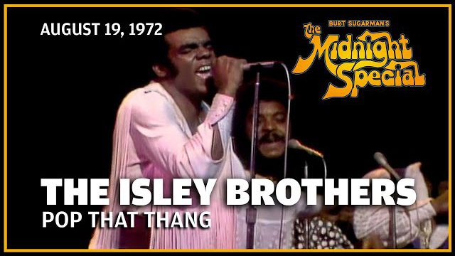 The Isley Brothers performed on The Midnight Special August 19,1972