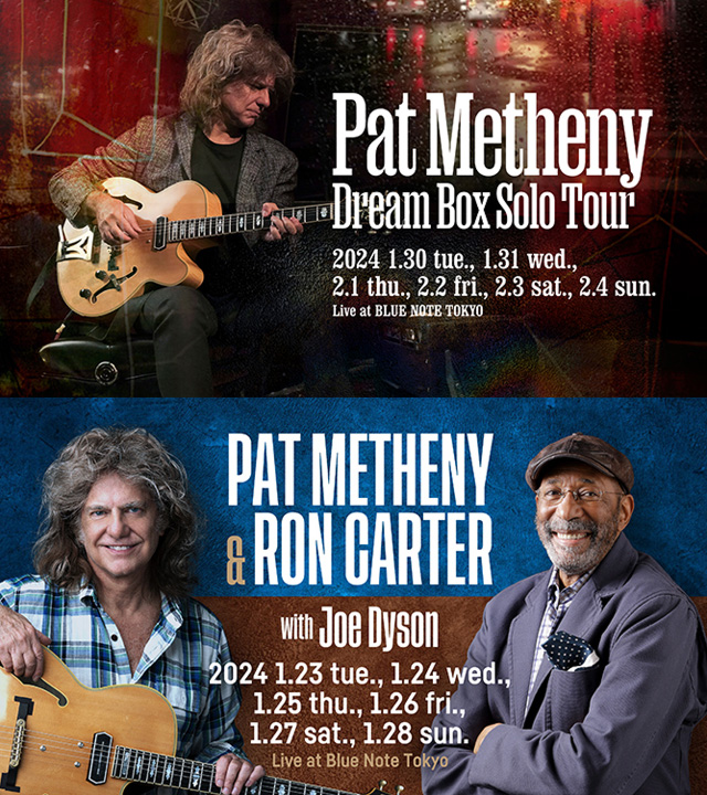PAT METHENY Dream Box Solo Tour + PAT METHENY & RON CARTER with JOE DYSON