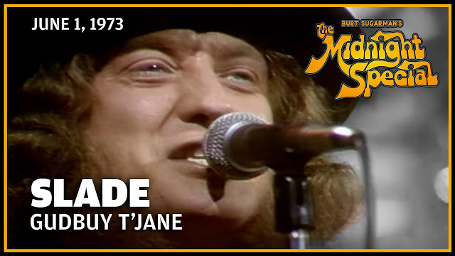 Slade performed June 1, 1973 - The Midnight Special