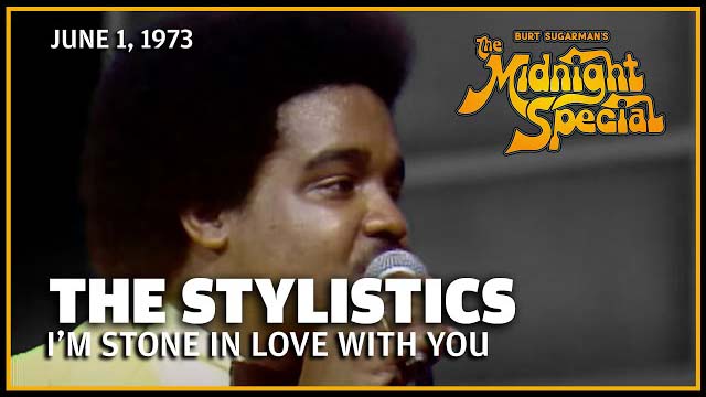 The Stylistics performed June 1, 1973 - The Midnight Special