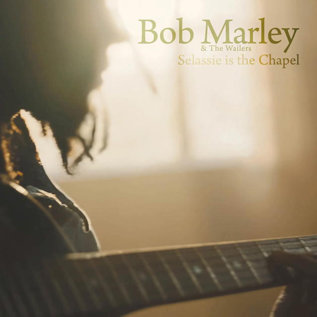 Bob Marley And The Wailers / Selassie is the Chapel