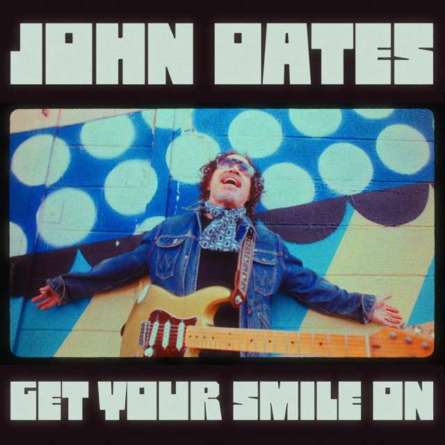 John Oates / Get Your Smile On