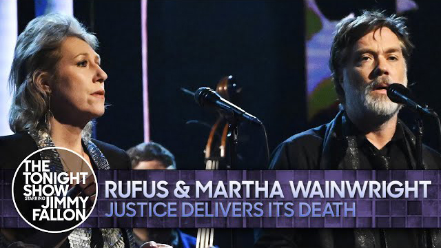 Rufus and Martha Wainwright: Justice Delivers Its Death | The Tonight Show Starring Jimmy Fallon